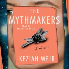 The Mythmakers Audiobook, by Keziah Weir