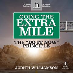 Going The Extra Mile: The 'Do It Now' Principle Audiobook, by Judith Williamson