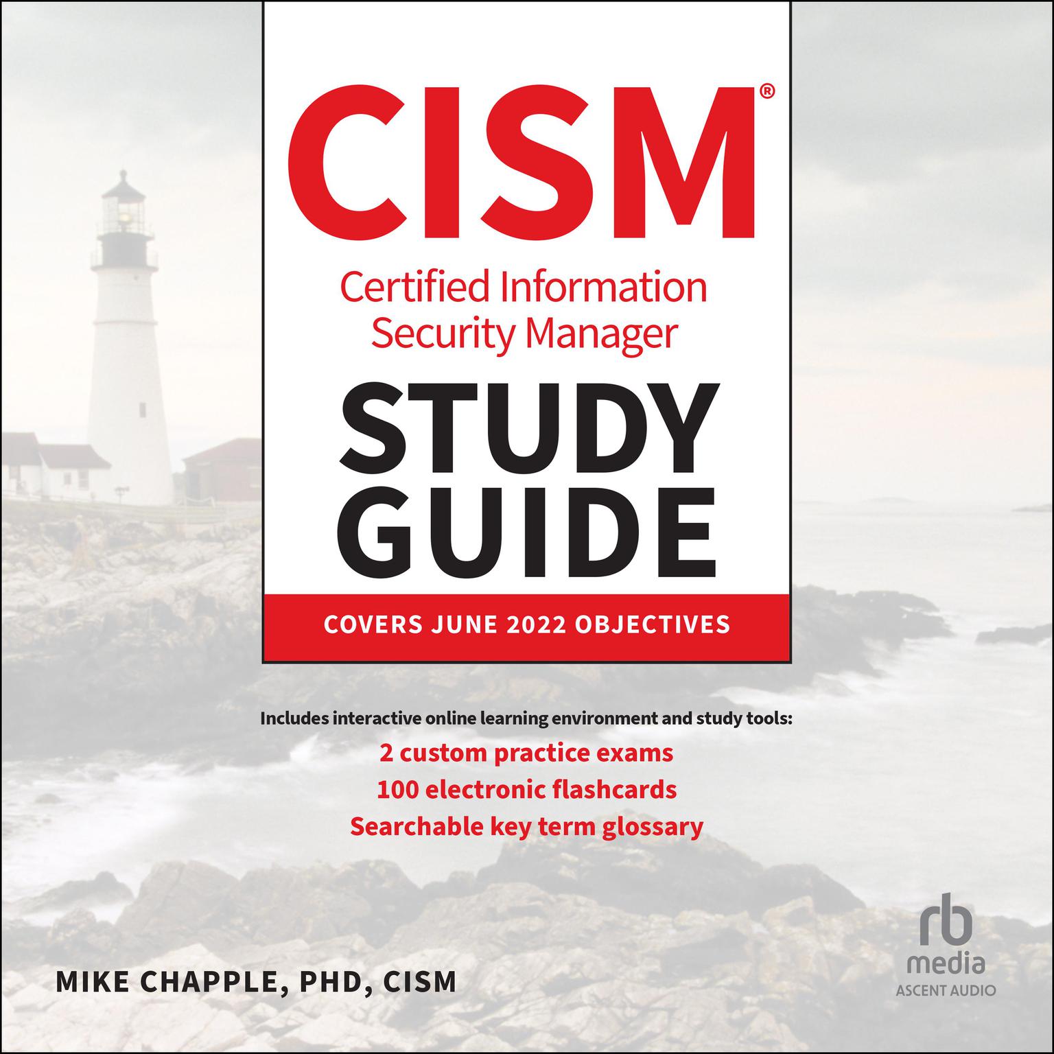 Certified Information Security Manager CISM Study Guide Audiobook, by Mike Chapple, PhD, CISM