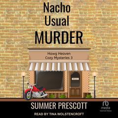 Nacho Usual Murder Audiobook, by Summer Prescott