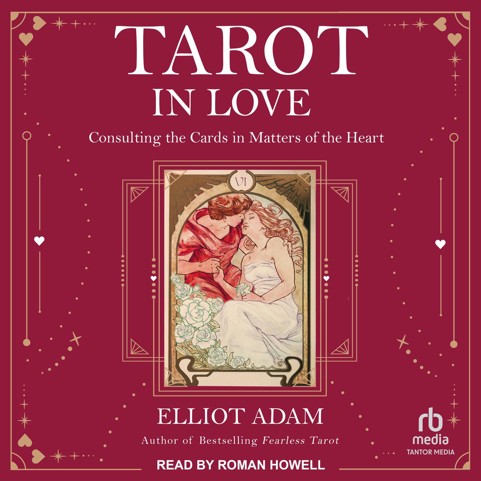 Tarot in Love: Consulting the Cards in Matters of the Heart Audiobook, by Elliot Adam