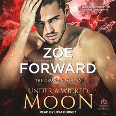 Under a Wicked Moon Audiobook, by Zoe Forward