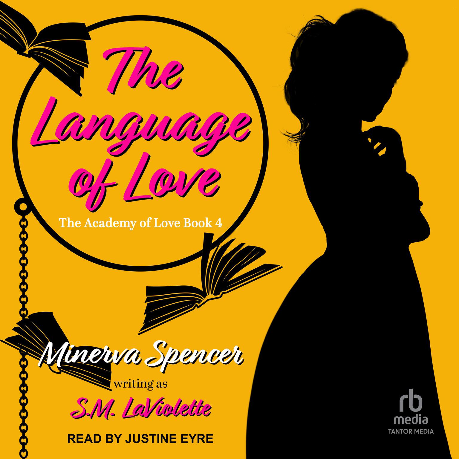 The Language of Love Audiobook, by Minerva Spencer