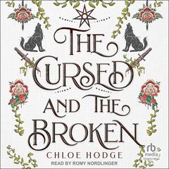 The Cursed and the Broken Audiobook, by Chloe Hodge