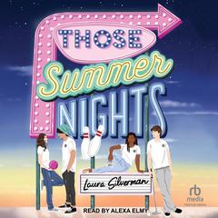 Those Summer Nights Audiobook, by Laura Silverman