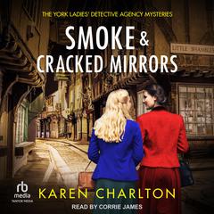 Smoke & Cracked Mirrors Audiobook, by Karen Charlton