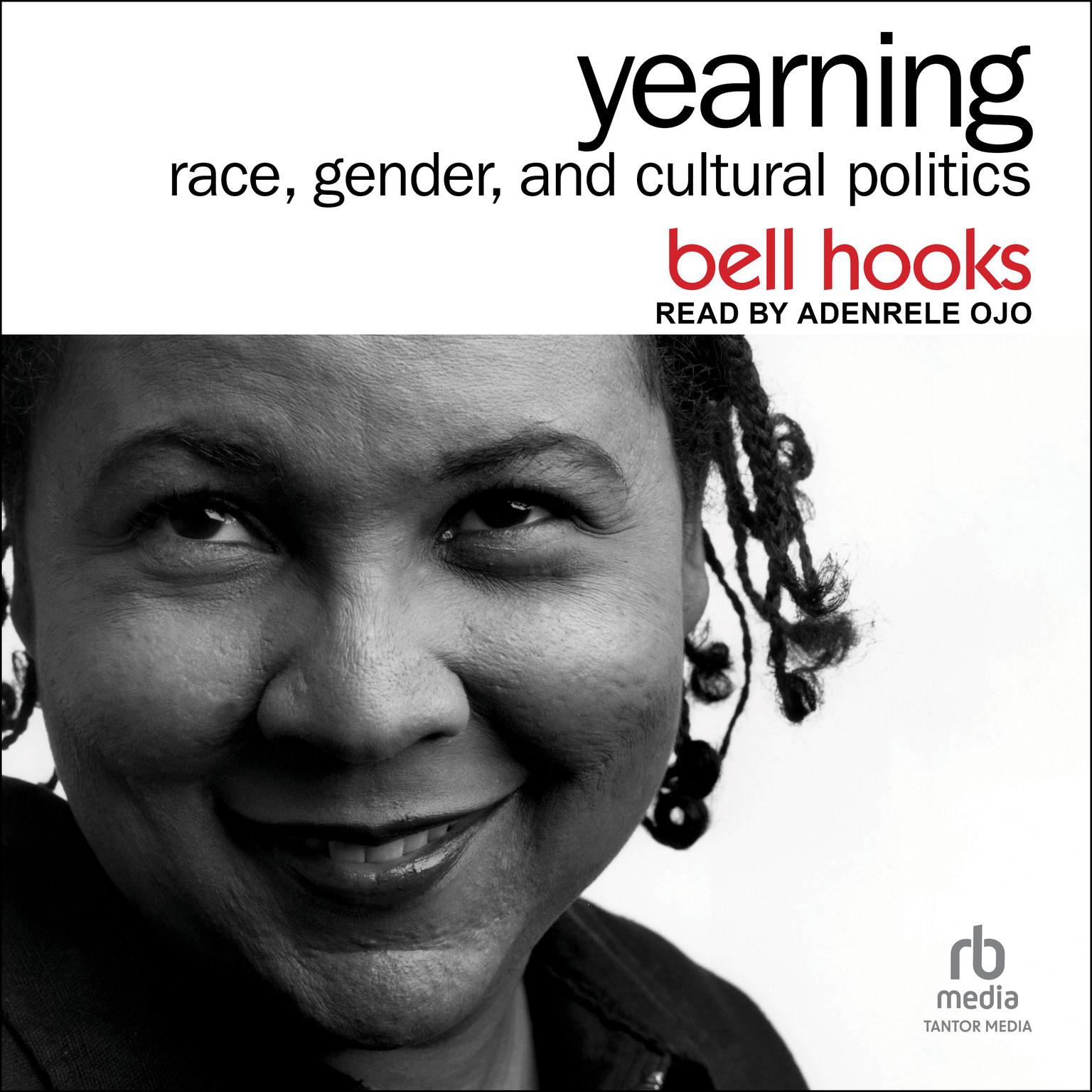 Yearning: Race, Gender, and Cultural Politics, 2nd Edition Audiobook, by bell hooks