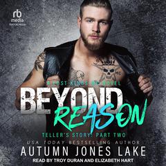 Beyond Reason: Teller’s Story: Part Two Audiobook, by Autumn Jones Lake