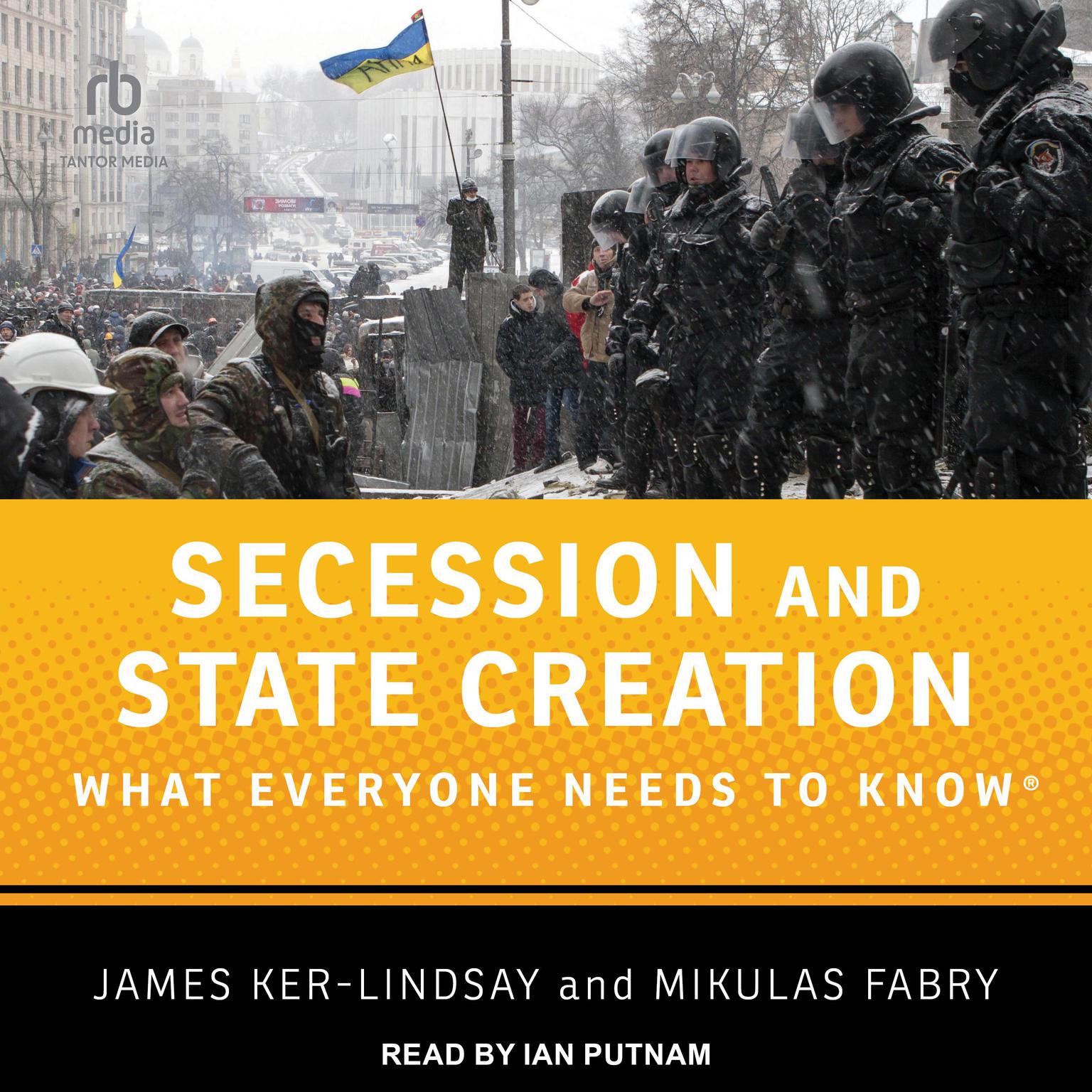 Secession and State Creation: What Everyone Needs to Know Audiobook