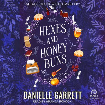 Hexes and Honey Buns Audiobook, by Danielle Garrett