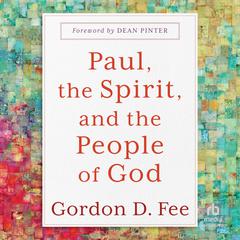 Paul, the Spirit, and the People of God Audiobook, by 