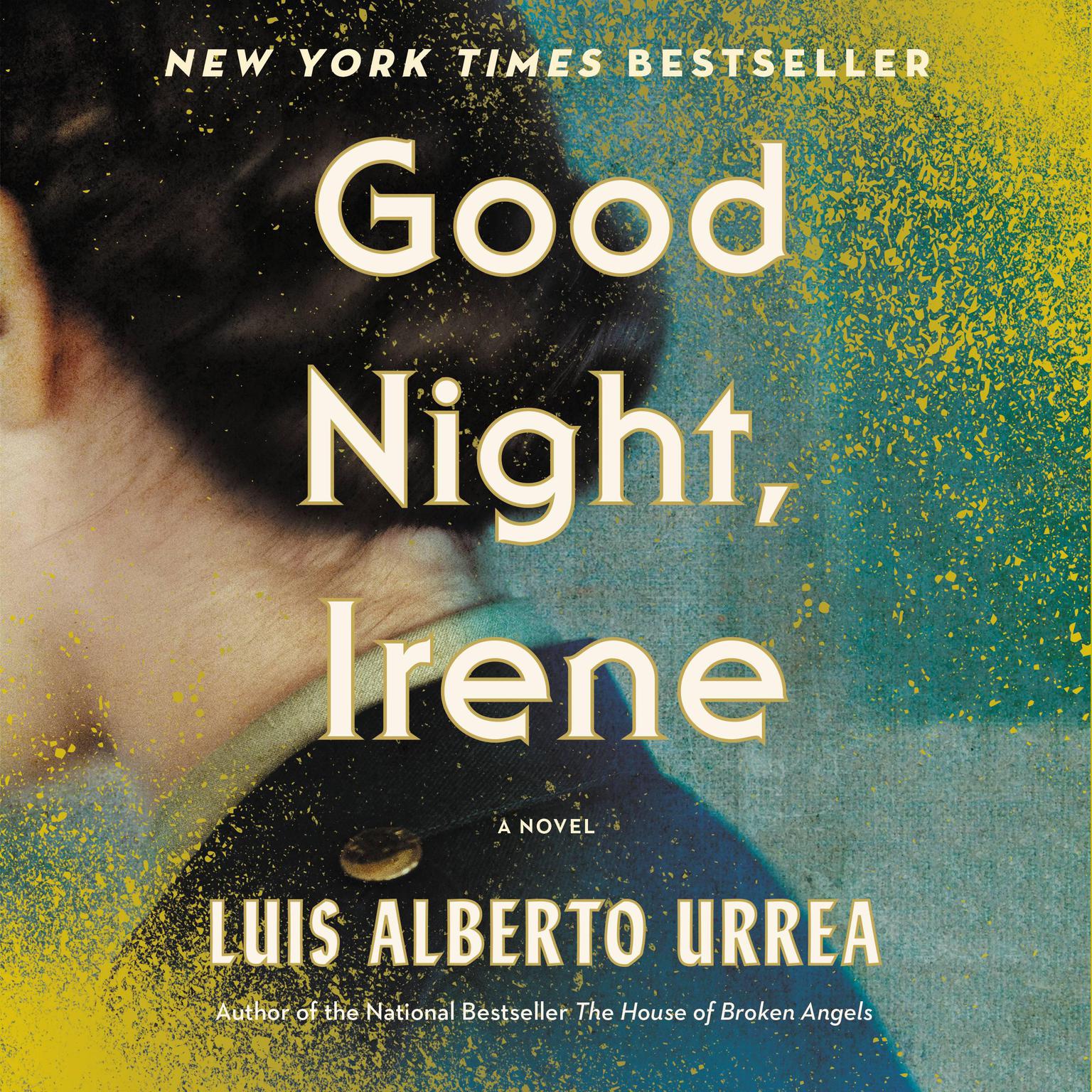Good Night, Irene: A Novel Audiobook, by Luís Alberto Urrea