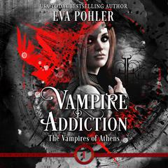 Vampire Addiction Audiobook, by Eva Pohler