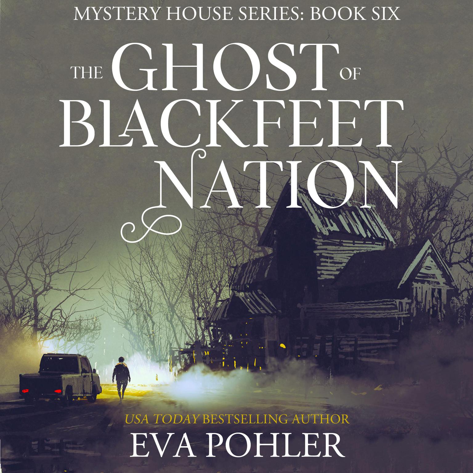 The Ghost of Blackfeet Nation Audiobook, by Eva Pohler
