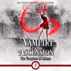 Vampire Ascension Audiobook, by Eva Pohler