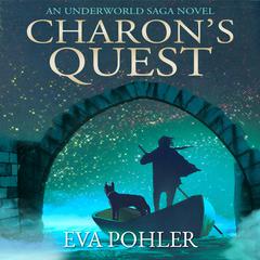 Charons Quest: An Underworld Saga Novel Audiobook, by Eva Pohler