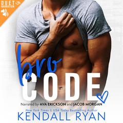 Bro Code Audiobook, by Kendall Ryan