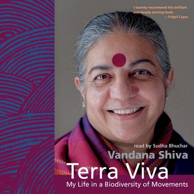 Terra Viva: My Life in a Biodiversity of Movements Audiobook, by Vandana Shiva