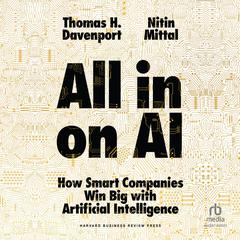All-in On AI: How Smart Companies Win Big with Artificial Intelligence Audiobook, by 