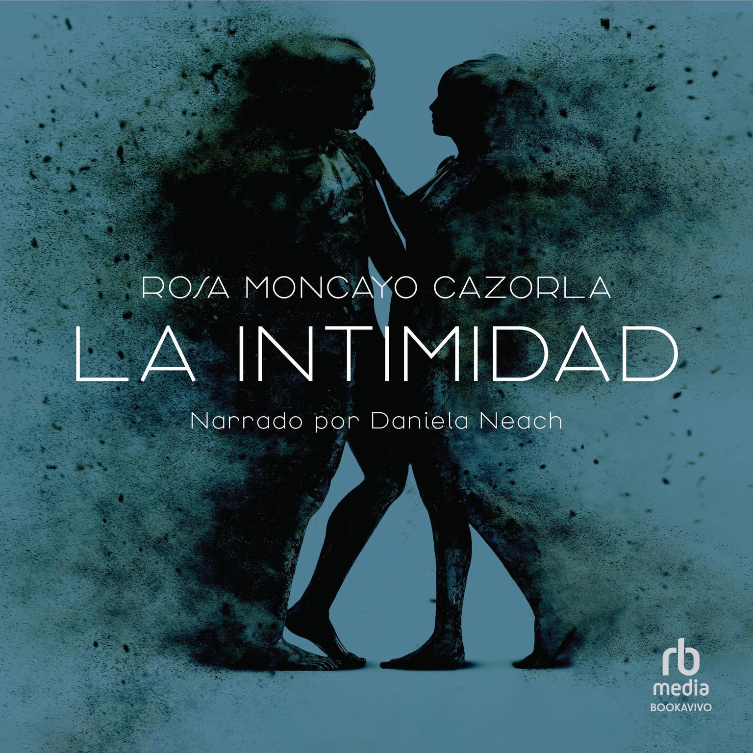 La intimidad Audiobook, by Rosa Moncayo Cazorla