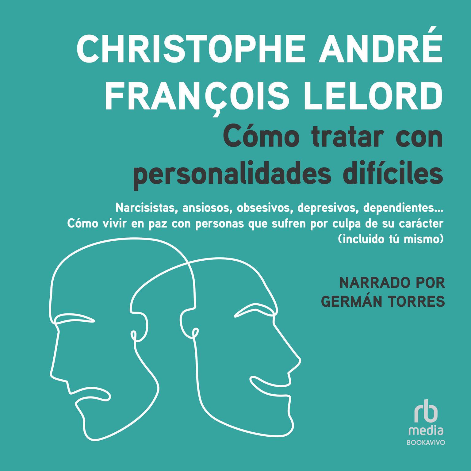 Cómo tratar con personalidades difíciles Audiobook, by Christophe André