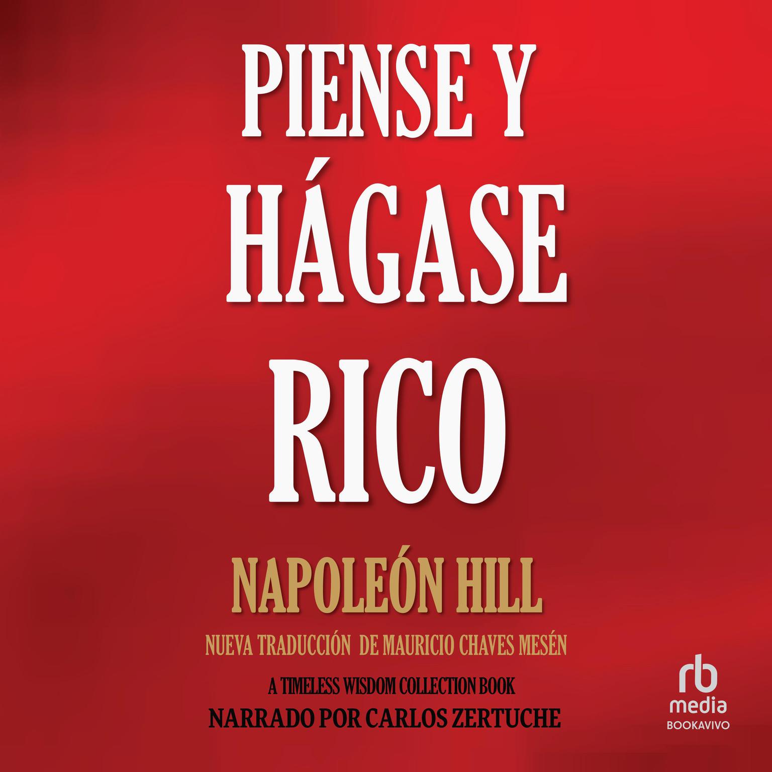 Piense y Hágase Rico: Nueva Traducción, Basada En La Versión Original 1937 Audiobook, by Napoleon Hill