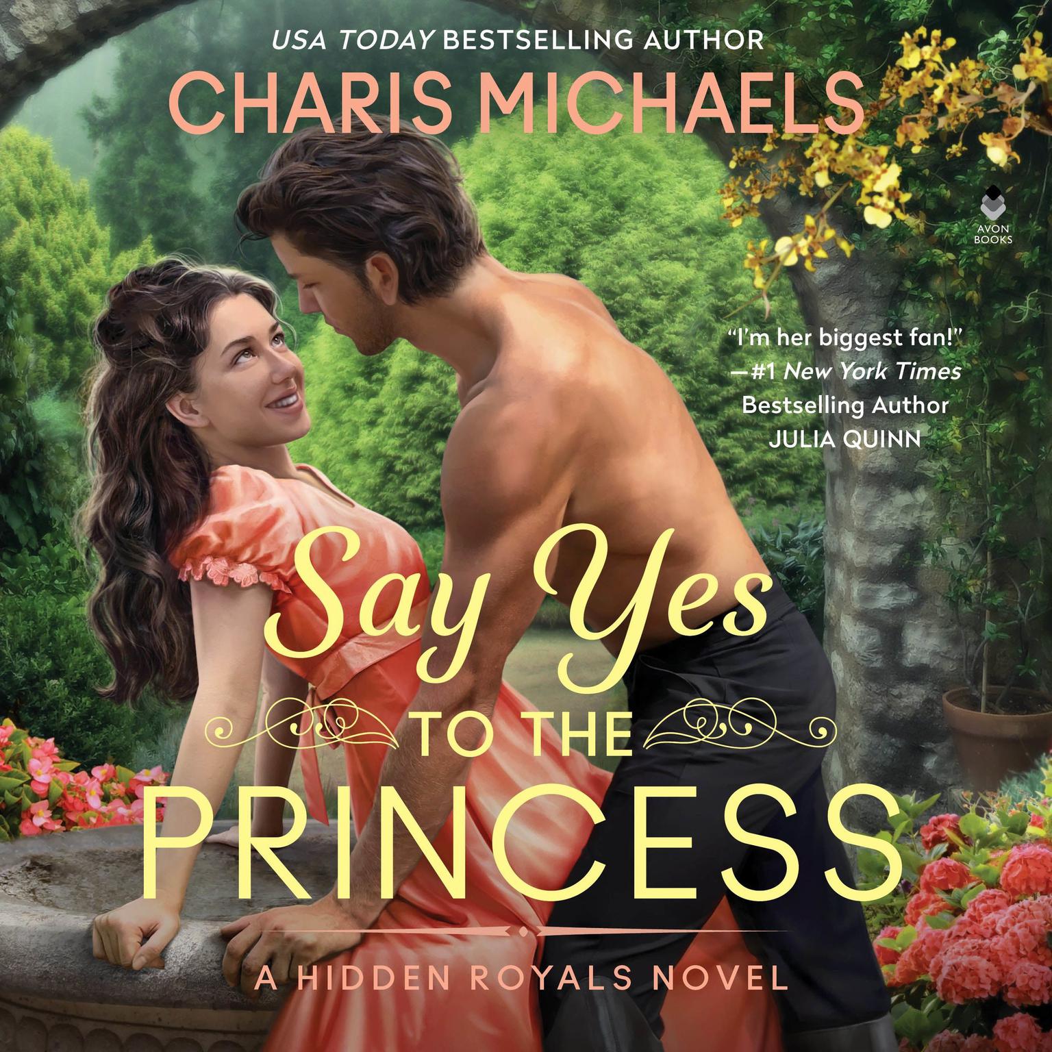 Say Yes to the Princess: A Hidden Royals Novel Audiobook, by Charis Michaels