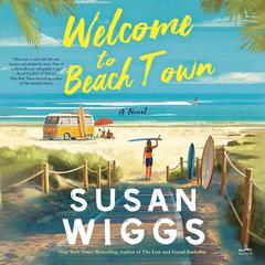 Welcome to Beach Town: A Novel Audiobook, by Susan Wiggs