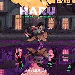 Haru, Zombie Dog Hero Audiobook, by Ellen Oh