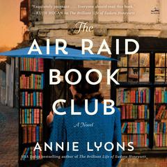The Air Raid Book Club: A Novel Audiobook, by Annie Lyons
