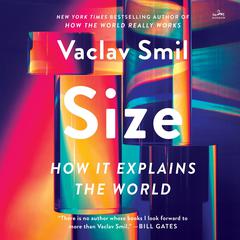 Size: How It Explains the World Audiobook, by Vaclav Smil