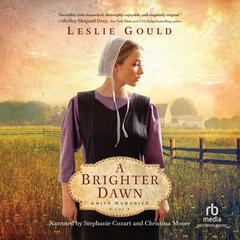 A Brighter Dawn Audiobook, by Leslie Gould