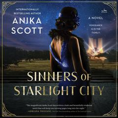 Sinners of Starlight City: A Novel Audiobook, by Anika Scott