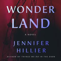 Wonderland Audiobook, by Jennifer Hillier