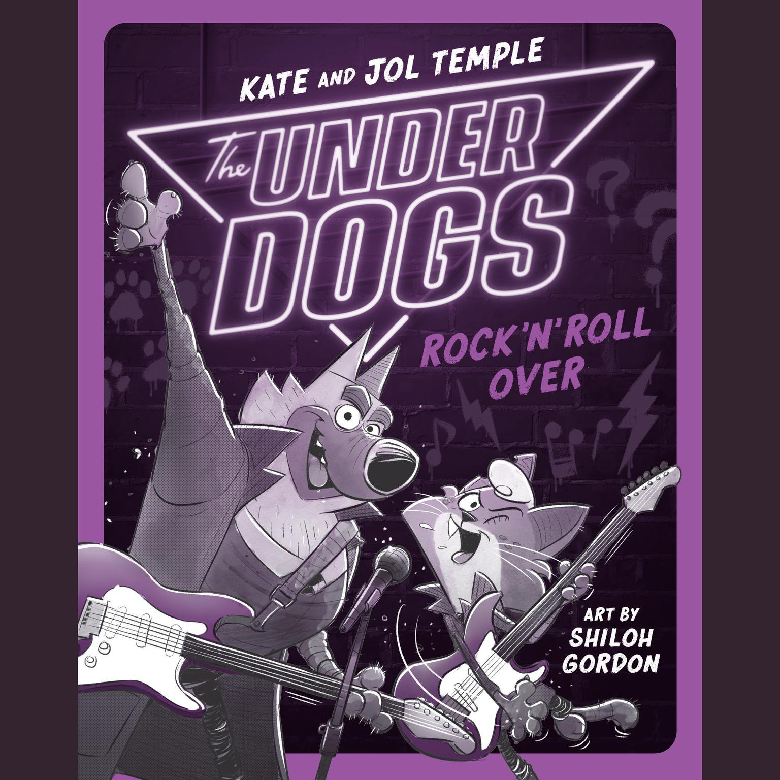 The Underdogs Rock n Roll Over Audiobook, by Jol Temple