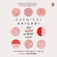 Chemical Khichdi Audiobook, by Aparna Piramal Raje