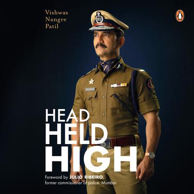Head Held High Audiobook, by Vishwas Nangre Patil