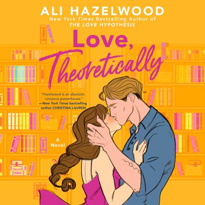 Ali Hazelwood: Love Theoretically
