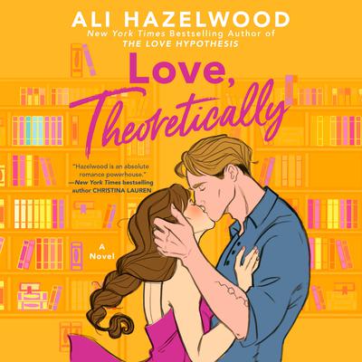 Love, Theoretically by Hazelwood, Ali