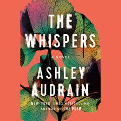 The Whispers: A Novel Audiobook, by Ashley Audrain