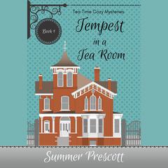 Tempest in a Tea Room Audiobook, by Summer Prescott