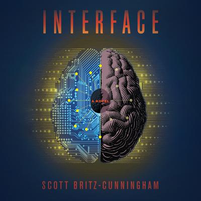 Interface Audiobook, by Scott Britz-Cunningham