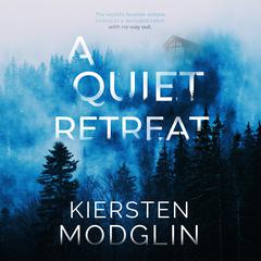 A Quiet Retreat Audiobook, by Kiersten Modglin