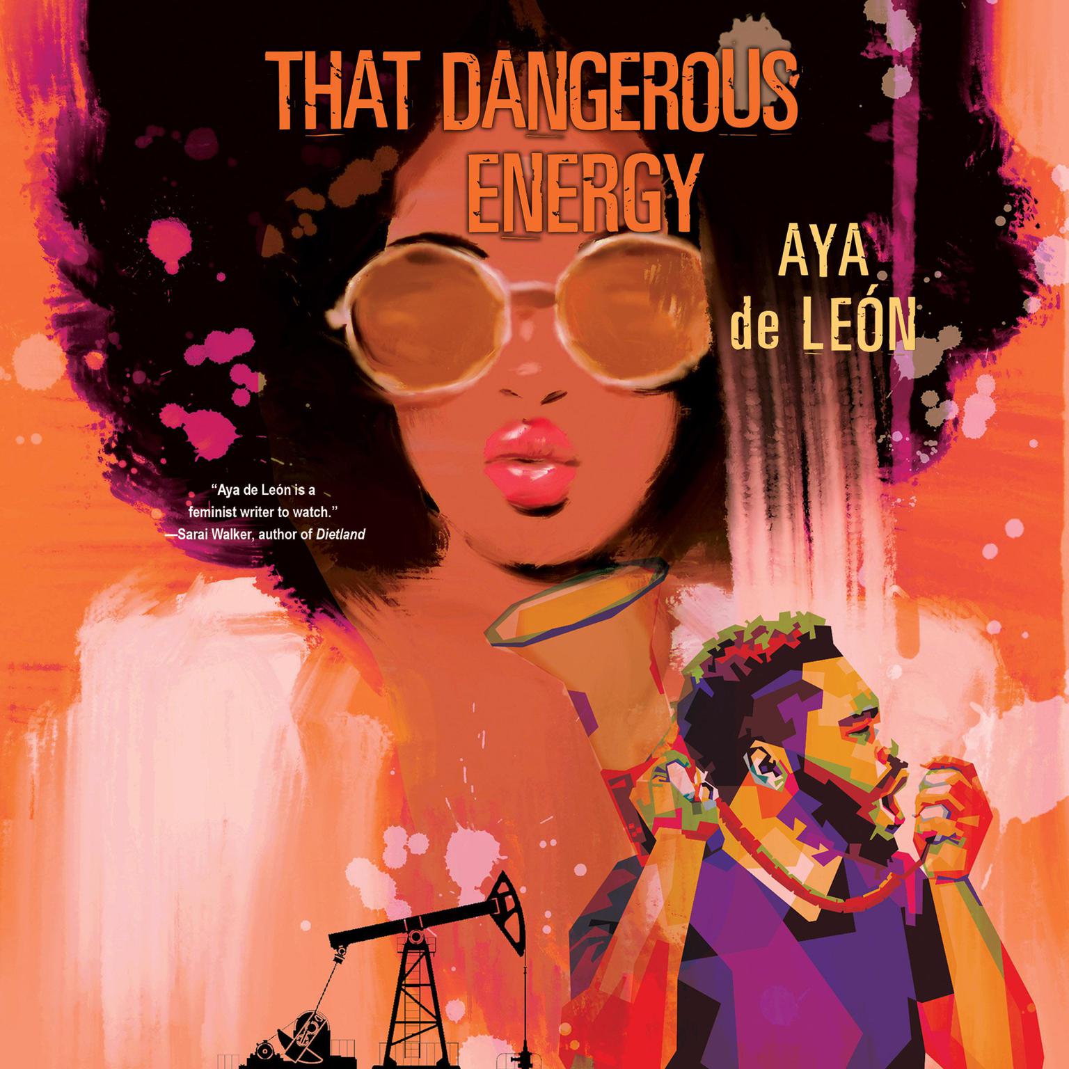 That Dangerous Energy Audiobook, by Aya de León