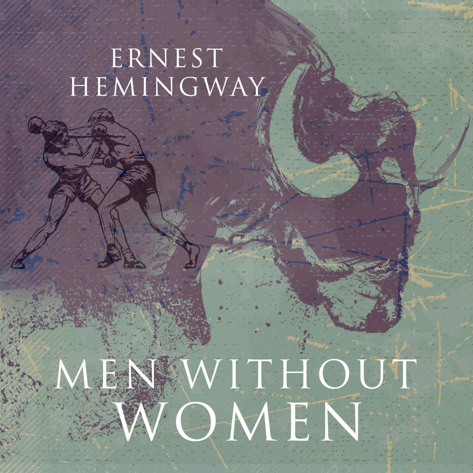 Men Without Women Audiobook, by Ernest Hemingway