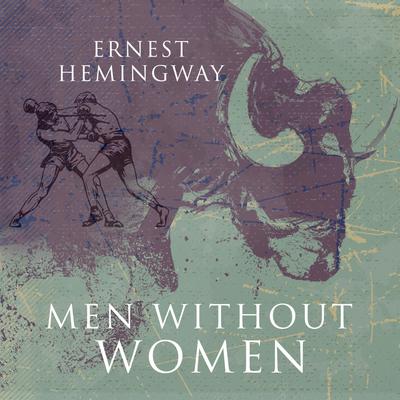Men Without Women Audiobook, by Ernest Hemingway