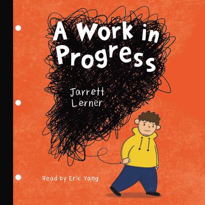 A Work in Progress Audiobook, by Jarrett Lerner