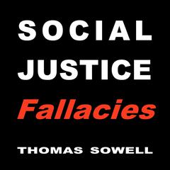 Social Justice Fallacies Audiobook, by Thomas Sowell