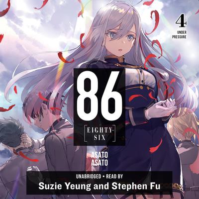 86--EIGHTY-SIX, Vol. 4 (light novel): Under Pressure Audiobook, by Asato Asato