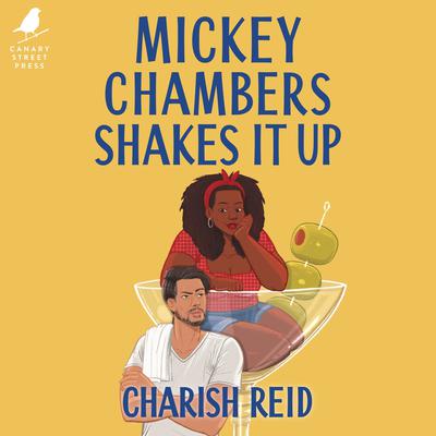 Mickey Chambers Shakes It Up Audiobook, by Charish Reid